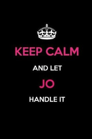 Cover of Keep Calm and Let Jo Handle It