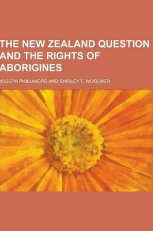 Cover of The New Zealand Question and the Rights of Aborigines