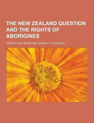 Book cover for The New Zealand Question and the Rights of Aborigines