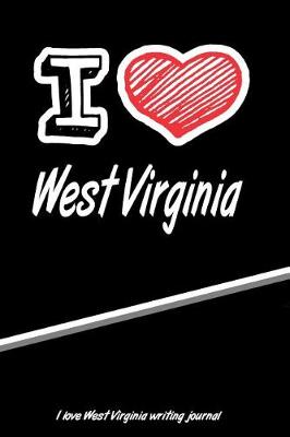 Book cover for I Love West Virginia Writing Journal