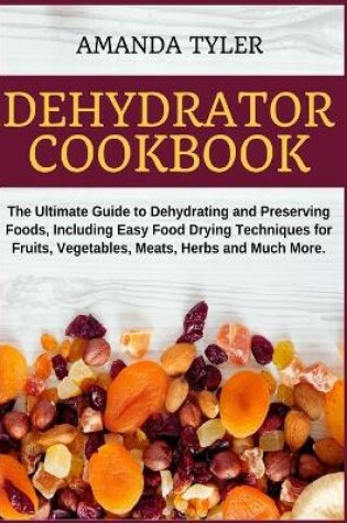 Cover of Dehydrator Cookbook