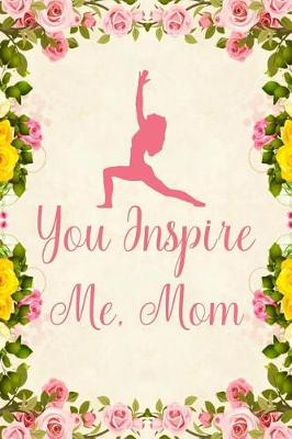 Book cover for You Inspire Me, Mom