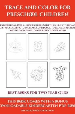 Cover of Best Books for Two Year Olds (Trace and Color for preschool children)