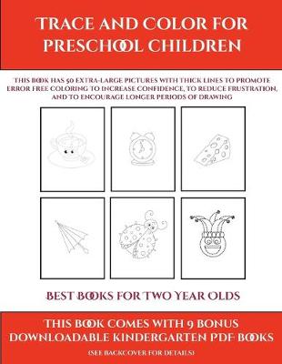 Cover of Best Books for Two Year Olds (Trace and Color for preschool children)