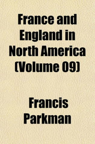 Cover of France and England in North America (Volume 09)