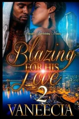 Cover of Blazing For His Love 2