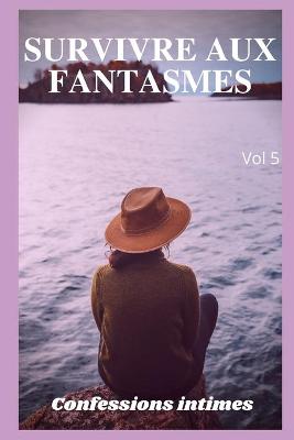 Book cover for Survivre aux fantasmes (vol 5)