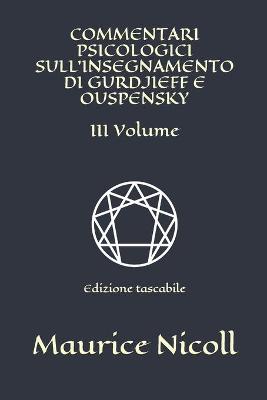 Book cover for Commentari psicologici sull'insegnamento di Gurdjieff e Ouspensky - III Volume