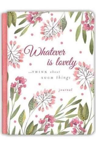 Cover of WHATEVER IS LOVELY GRATITUDE JOURNAL