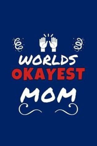 Cover of Worlds Okayest Mom