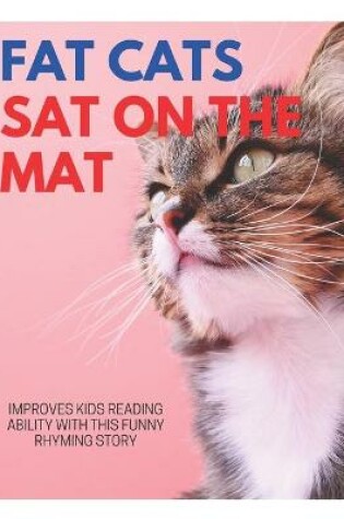 Cover of Fat Cat Sat on the Mat