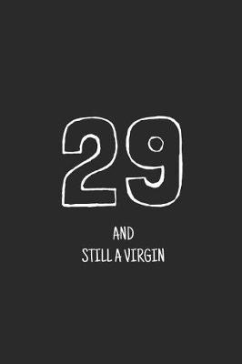 Book cover for 29 and still a virgin
