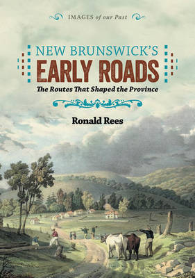 Book cover for New Brunswick's Early Roads