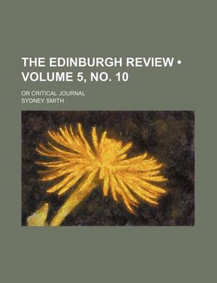 Book cover for The Edinburgh Review (Volume 5, No. 10); Or Critical Journal