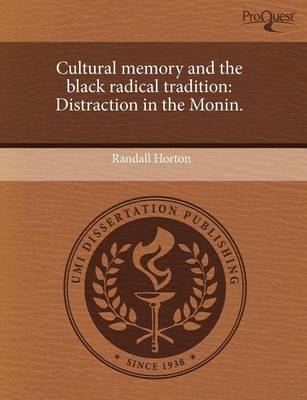 Book cover for Cultural Memory and the Black Radical Tradition: Distraction in the Monin