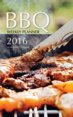 Book cover for BBQ Weekly Planner 2016