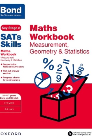 Cover of Bond SATs Skills: Maths Workbook: Measurement, Geometry & Statistics 10-11 Years