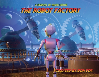 Book cover for Robots of Mars - The Robot Factory