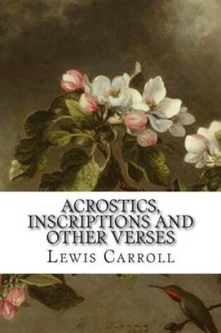 Cover of Acrostics, Inscriptions and Other Verses