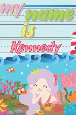 Cover of My Name is Kennedy
