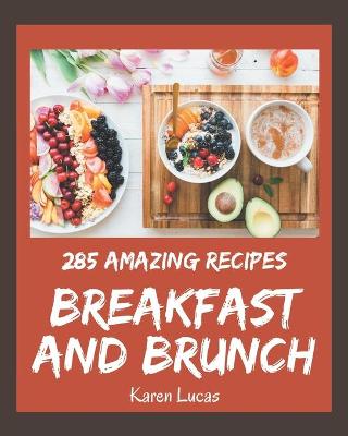 Book cover for 285 Amazing Breakfast and Brunch Recipes