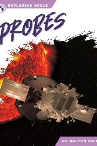 Cover of Exploring Space: Probes