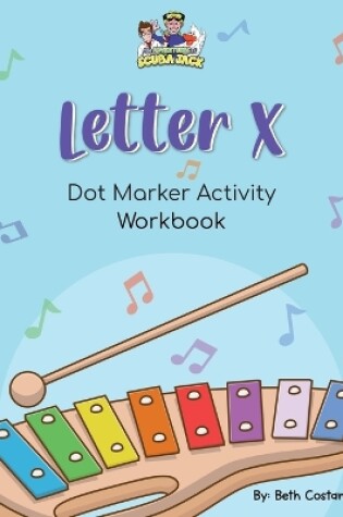 Cover of Letter X - Dot Marker Activity Workbook