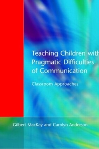 Cover of Teaching Children with Pragmatic Difficulties of Communication