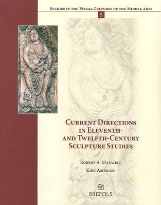 Book cover for Current Directions in Eleventh- And Twelfth-Century Sculpture Studies