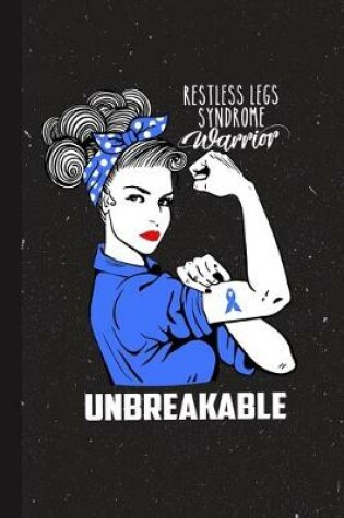 Cover of Restless Legs Syndrome Warrior Unbreakabe