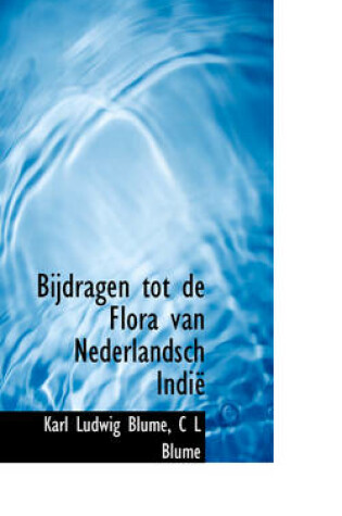 Cover of Bijdragen Tot de Flora Van Nederlandsch Indi