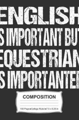 Cover of English Is Important But Equestrian Is Importanter Composition