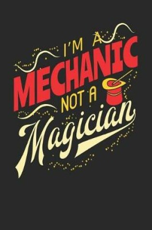 Cover of I'm A Mechanic Not A Magician