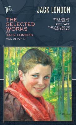Cover of The Selected Works of Jack London, Vol. 05 (of 17)