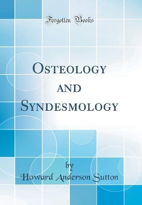 Book cover for Osteology and Syndesmology (Classic Reprint)