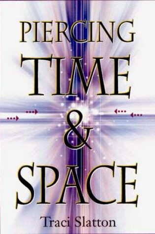 Cover of Piercing Time and Space