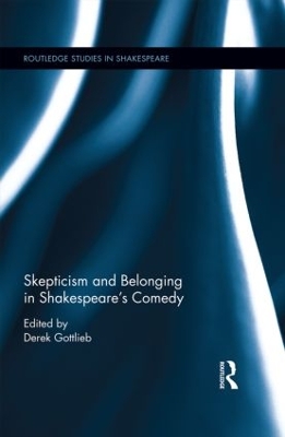 Book cover for Skepticism and Belonging in Shakespeare's Comedy