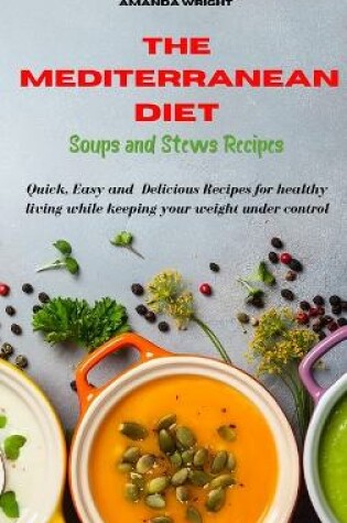 Cover of Mediterranean Diet Soups and Stews Recipes