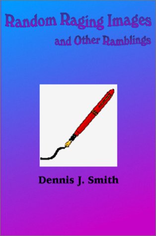 Book cover for Random Raging Images and Other Ramblings