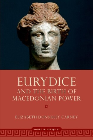 Cover of Eurydice and the Birth of Macedonian Power