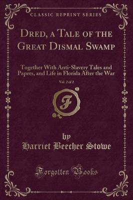 Book cover for Dred, a Tale of the Great Dismal Swamp, Vol. 2 of 2