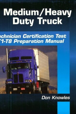 Cover of Medium-heavy Duty Truck Technician Certification Test Preparation Manual