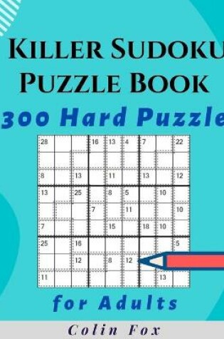 Cover of Killer Sudoku Puzzle Book 300 Hard Puzzles