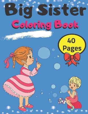 Book cover for Big Sister Coloring Book 40 Pages