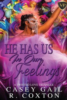 Book cover for He Had Us In Our Feelings