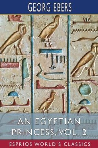 Cover of An Egyptian Princess, Vol. 2 (Esprios Classics)