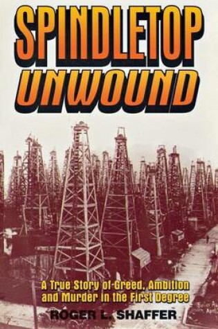 Cover of Spindletop Unwound