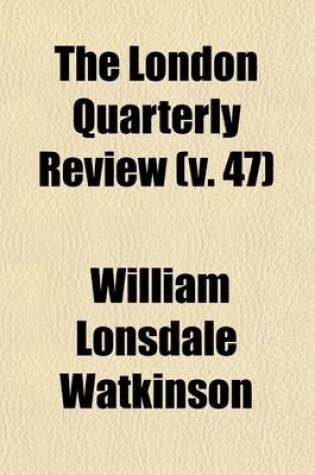 Cover of The London Quarterly Review Volume 47