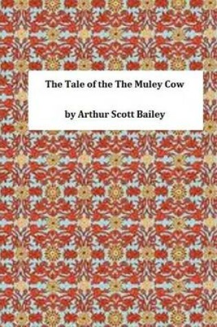 Cover of The Tale of the the Muley Cow