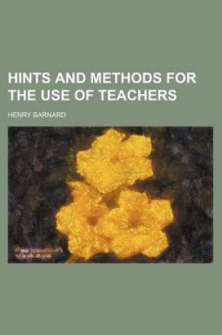 Cover of Hints and Methods for the Use of Teachers